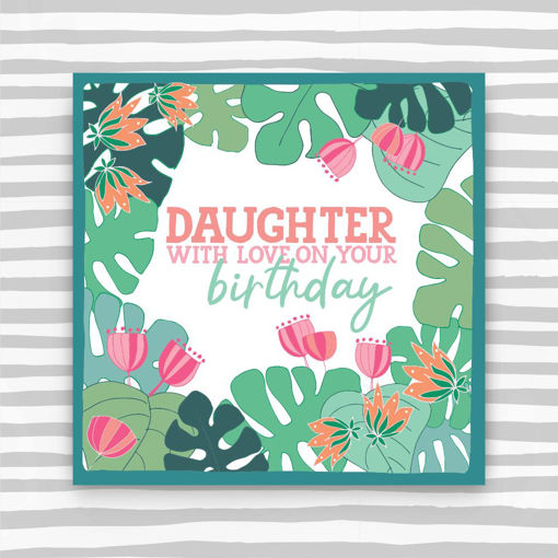 Picture of DAUGHTER WITH LOVE ON YOUR BIRTHDAY